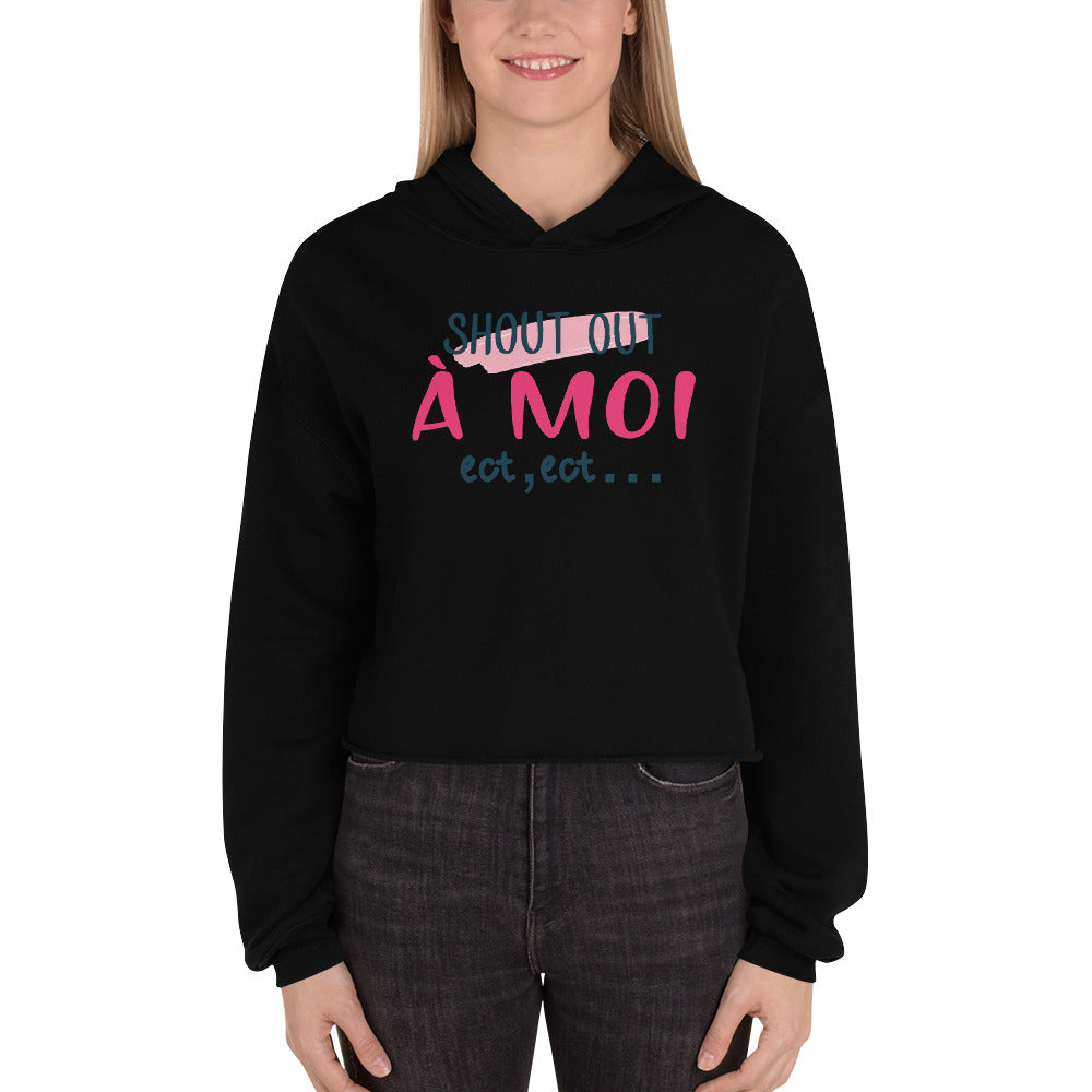 Shout Out A Moi Crop Hoodie