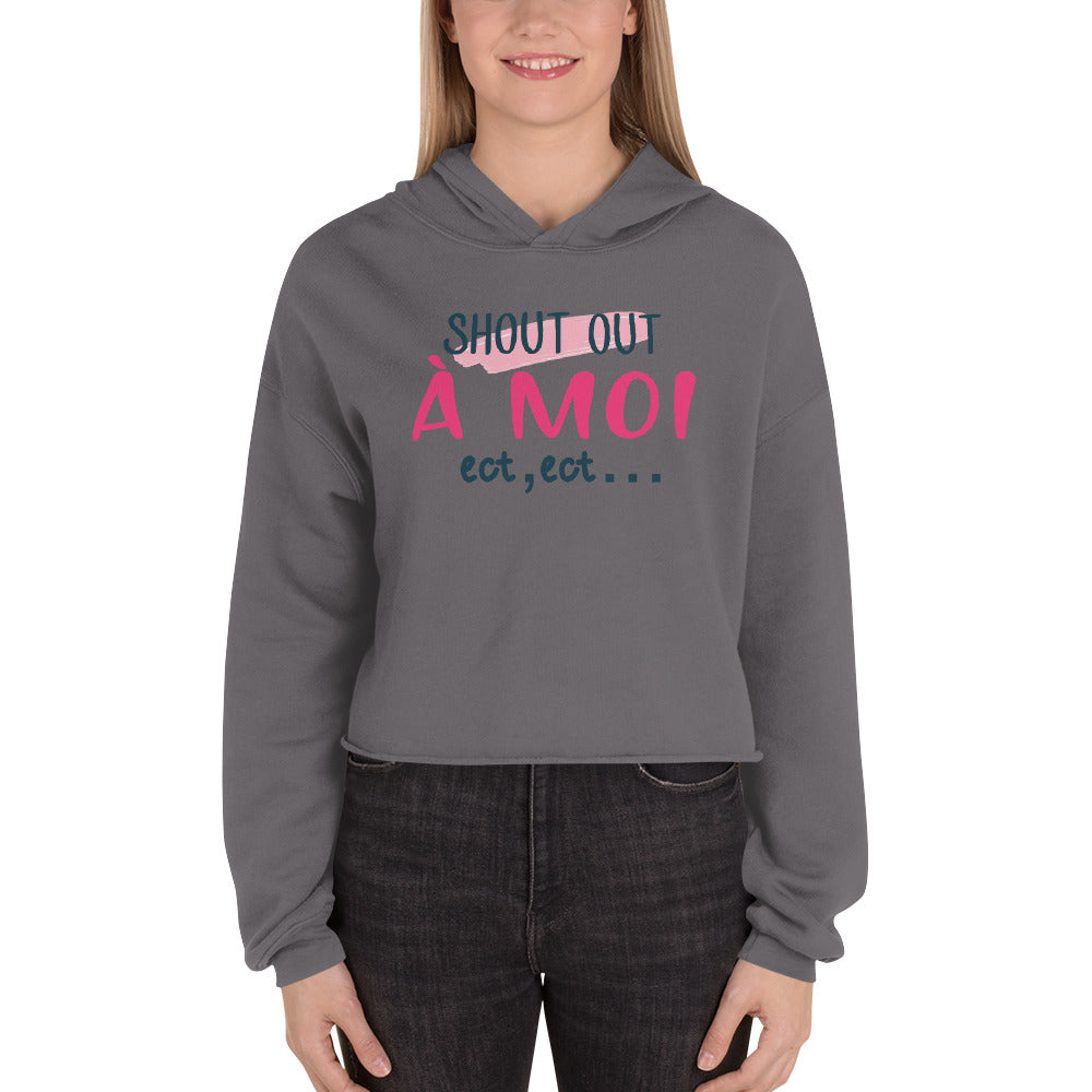 Shout Out A Moi Crop Hoodie