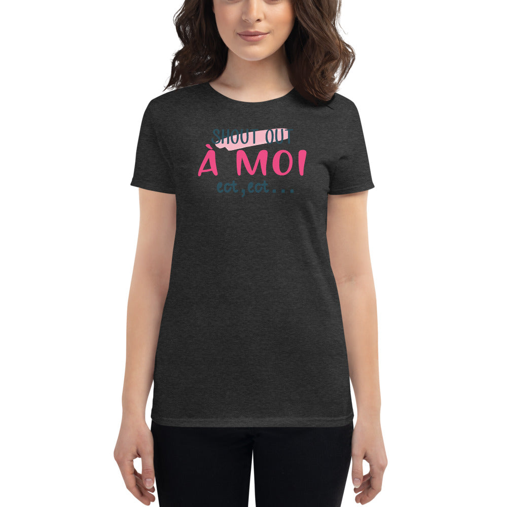 Shout Out A Moi T-Shirt