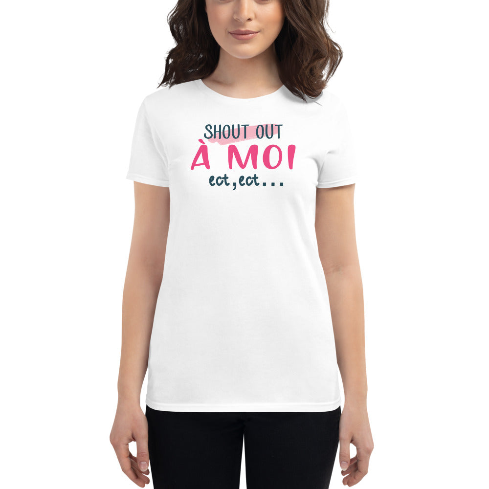 Shout Out A Moi T-Shirt